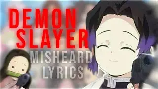 DEMON SLAYER MISHEARD LYRICS || S1