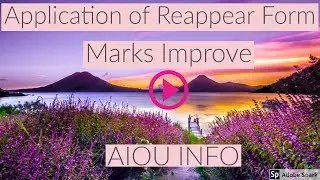 Reappear Form Application of fail papers and marks improve application form  |AIOU INFO