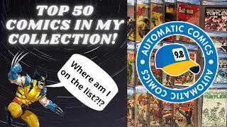 Top 50 Comic Books In My Collection 2021