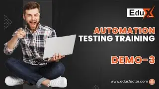 Automation testing tutorials By R.K sir | Day-3 Demo session | EduXfactort