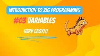 #03 VARIABLES IN ZIG PROGRAMMING LANGUAGE!!
