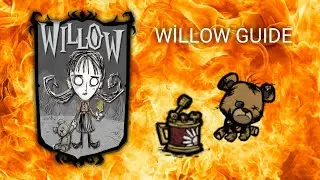 Don't Starve Together Willow Character Guide