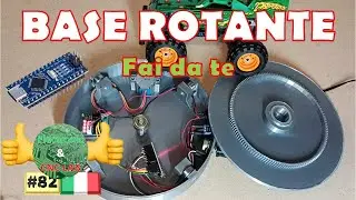 082_Base rotante Fai da te con Arduino NANO