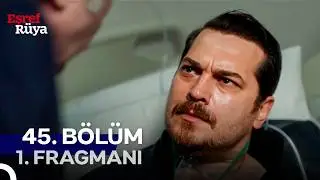 Eşref Rüya 45. Bölüm 1. Fragmanı | ''İhtiyar Mutlaka Peşine Düşecek!''