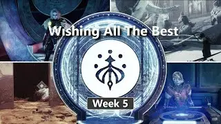 Destiny 2 | Wishing All The Best - Week 5 (Season of the Wish Story)