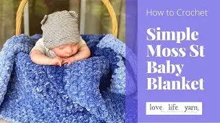 How to Crochet: Simple C2C Moss Stitch Baby Blanket