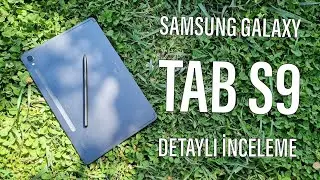 Samsung Galaxy Tab S9 Detaylı İnceleme ve Uzun Kullanım Testi