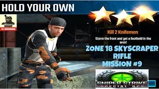 Campaign Zone 18 Skyscraper Hold Your Own Rifle mission #9 Sniper strike : special ops