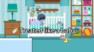 🍼 treated like a baby 🧸 gacha club
