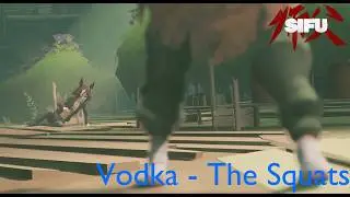Who taught Vodka kung-fu? | Sifu - The Squats [No Death]