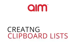 AIM Smarter - Creating Clipboard Lists