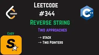 Reverse String C++ | Leetcode 344 - Easy | Two Approaches