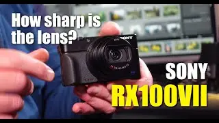 Sony RX100VII - How sharp is the lens?