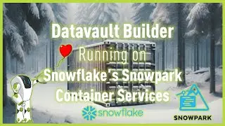Datavault Builder Running on Snowflake's Snowpark Container Services