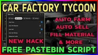 Car Factory Tycoon Script - Auto Farm | Auto Sell | Fill Materials & More (WORKING)
