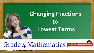 Changing Fractions to Lowest Terms / Tagalog