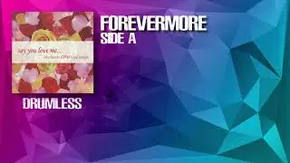 Forevermore - Side A (Drumless)