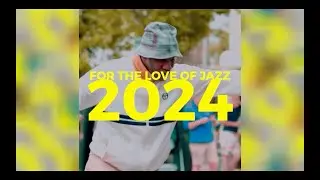 For the Love of Jazz Festival 2024 Recap