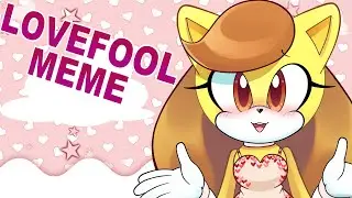 LOVEFOOL  ANIMATION MEME