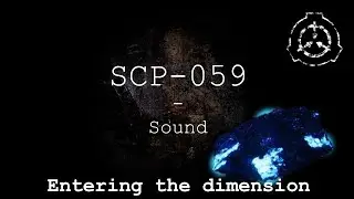 SCP-059 | Sound | Entering the Dimension | SCP-059 Mod for SCP: Containment Breach