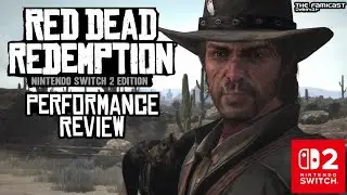 Red Dead Redemption: Nintendo Switch 2 Edition | Performance Review