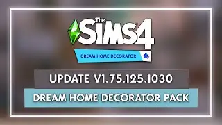 HOW TO UPDATE THE SIMS 4 V1.75 DREAM HOME DECORATOR PACK!