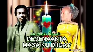 RIWAAYADII DEGENAANTA MAXA KU DIIDAY