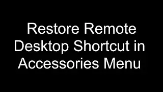 Restore Remote Desktop Link To Accessories Folder