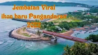 JEMBATAN MERAH PANGANDARAN - Info Wisata Pantai Pangandaran Hari Ini - Jalan Baru Lintas Pantai