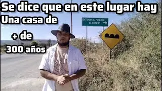 Dando el Rol por el poblado El Conejo | El Refugio Durango | Mochileros Dgo