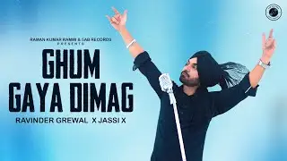 Ghum Gaya Dimag(Official Video) - Ravinder Grewal | Jassi X | New Punjabi Songs 2025| @5ab_records