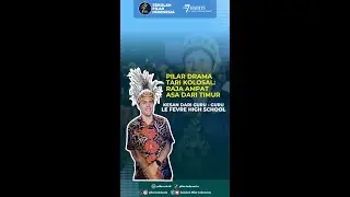 Pilar Drama Tari Kolosal - Raja Ampat: Asa dari Timur (Kesan Guru-Guru Le Fevre HS, Australia)