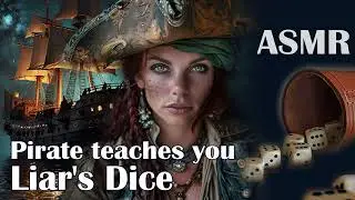 ASMR Pirate Teaches You Liar's Dice [F4A] Audio Roleplay