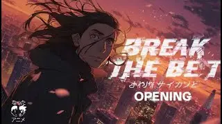 BREAK THE BET - @VirouAnime - Ed Bretas