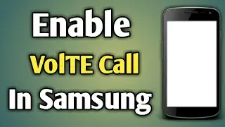 Enable Volte On Any Samsung Phone | Samsung Volte Settings | Volte Setting | Samsung