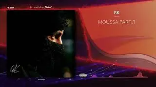 RK - MOUSSA PART.1 |[ French Hip-Hop ]| 2024