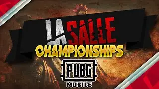 PUBG MOBILE LA SALLE CHAMPIONSHIPS (PMLSC)