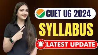 CUET UG 2024 | Syllabus Out now! 🔥 Latest Update CUET 2024 | SHOCKING 😱 | CUET Syllabus 
