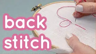How to do Back Stitch - Basics series #5 - Embroidery for Beginners - Tutorial