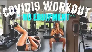 Covid19 Workout | NO Equipment