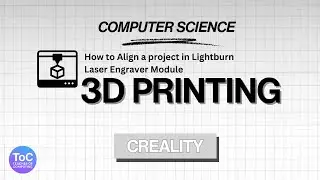 How to Align a project in Lightburn - Creality Laser Engraver Module 2023
