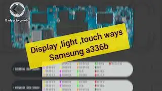 Samsung A336b display ,light , touch ways