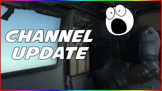Channel Update - I'm Back!