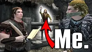 Skyrim, but I'm an actual NPC