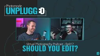 Ep017 - Should You Edit?