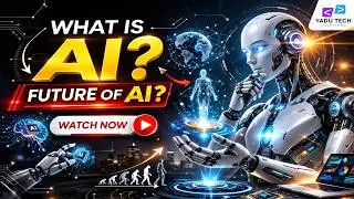 What is AI ? Explained full A.I. || AI Future || Artificial Intelligence || Yadu Tech Solutions