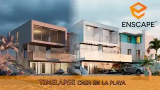Timelapse SKETCHUP / ENSCAPE (Tutorial Enscape)  Casa en la playa