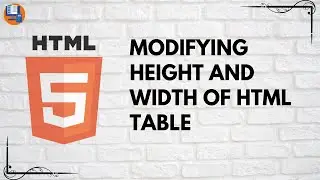 Styling HTML Table - Modifying Height & Width | codeayan