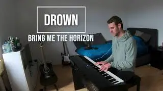 Drown - Bring me the horizon (ROLEE Piano Cover)