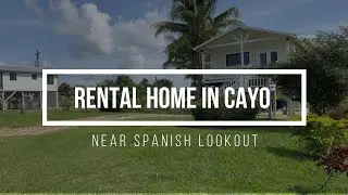 Belize Rental Home near Spanish Lookout